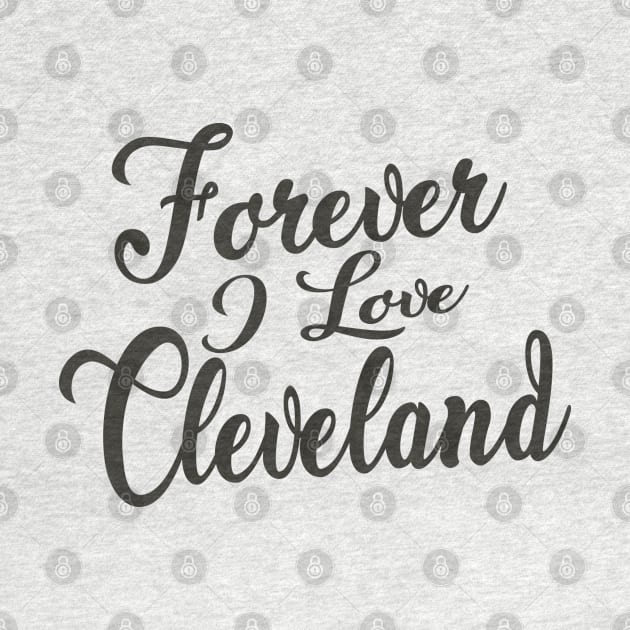 Forever i love Cleveland by unremarkable